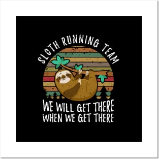 Sloth Running Team We'Ll Get There When We Get There Sloth Posters and Art